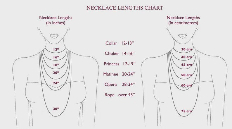 May include: A necklace lengths chart showing necklace sizes in inches and centimeters. The chart includes measurements for collar, choker, princess, matinee, opera, and rope necklaces, with corresponding lengths from 12 inches to over 45 inches.