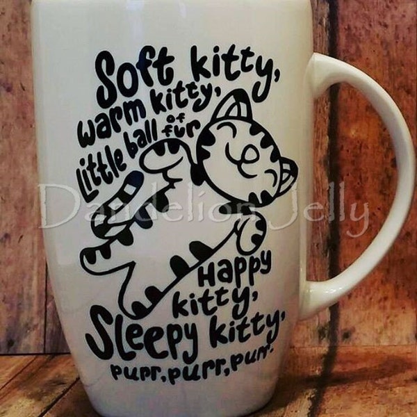 Soft Kitty Mug, Sheldon, Penny, Kitten, Big, Bang, Theory, Espresso, Warm Kitty, Coffee Mug, Mug for Mom, Hot Coco, Tea, Purr, Ball of Fur