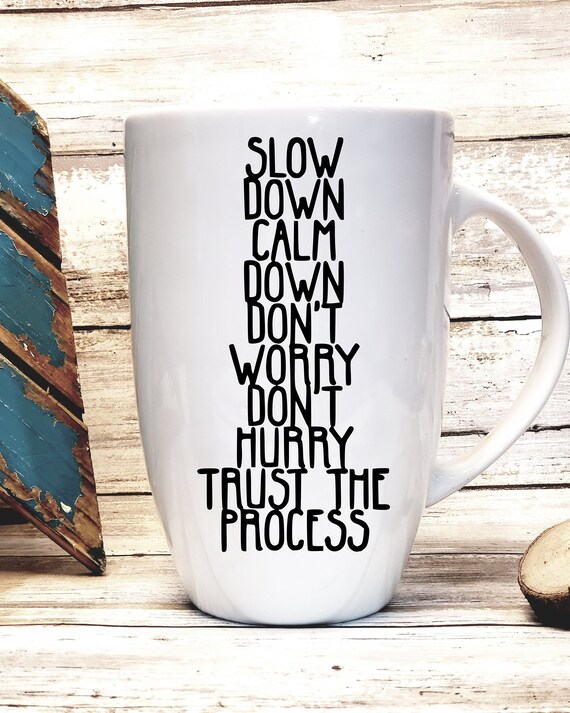 Alexandra Stoddard Mug Slow Down Calm Down Don T Worry Etsy
