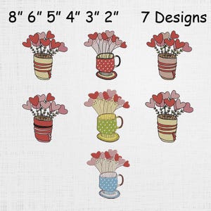 May include: Seven embroidery designs featuring heart-shaped flowers in vases and mugs. The vases and mugs are in various colors and patterns, including red, green, and blue. The text "8" 6" 5" 4" 3" 2" 7 Designs" is at the top.