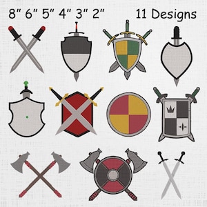 May include: An image featuring 11 embroidered designs of medieval shields, swords, and axes. The designs include crossed swords, shields with swords, and axes. The image also includes the text "8" 6" 5" 4" 3" 2" and "11 Designs".