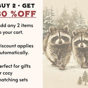 May include: A sepia-toned illustration of two raccoons in a snowy woodland scene. Text on the left advertises a discount: "BUY 2 &bull; GET 30% OFF." It also states, "Add any 2 items to your cart. Discount applies automatically."