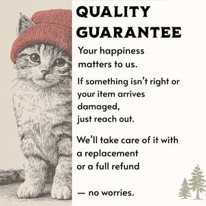 May include: A detailed illustration of a kitten wearing a red beanie. The image includes the text "QUALITY GUARANTEE" and a customer service message about replacements and refunds.