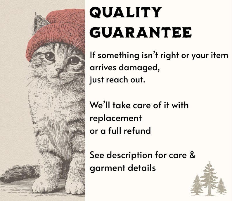 May include: An illustration of a kitten wearing a red beanie. The image includes the text "QUALITY GUARANTEE" and further text about replacements and refunds. The image also includes a small illustration of pine trees.
