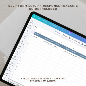 May include: A digital tablet displays a spreadsheet with the text "RSVP FORM SETUP + RESPONSE TRACKING GUIDE INCLUDED" and "EFFORTLESS RESPONSE TRACKING DIRECTLY IN CANVA." The screen shows a form with fields for full name and attendance.