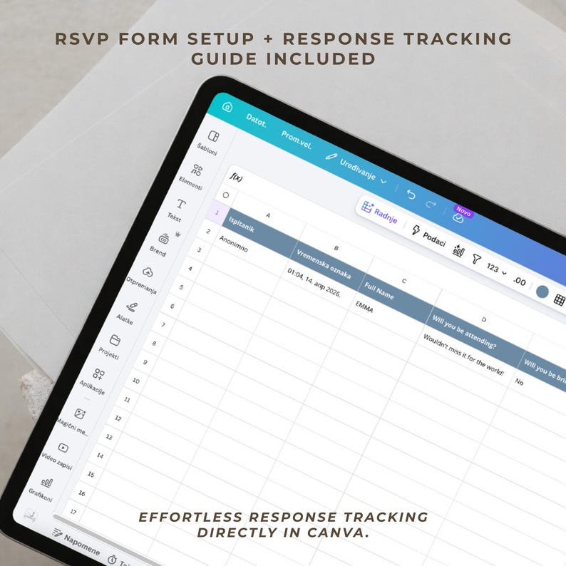 May include: A digital tablet displays a spreadsheet with the text "RSVP FORM SETUP + RESPONSE TRACKING GUIDE INCLUDED" and "EFFORTLESS RESPONSE TRACKING DIRECTLY IN CANVA." The screen shows a form with fields for full name and attendance.