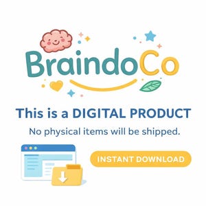 May include: A digital product graphic with the BraindoCo logo, a smiling cloud, and the text "This is a DIGITAL PRODUCT. No physical items will be shipped." Includes a computer screen and a folder with a download arrow, and a button that says "INSTANT DOWNLOAD."