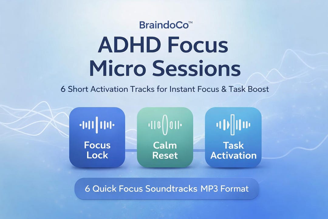ADHD Focus Music Pack – 6 Micro Sessions for Task Activation, Deep Work ...