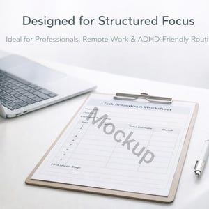 May include: A laptop and a clipboard with a task breakdown worksheet are on a white surface. The clipboard has a silver clip and a pen is next to it. The text on the image says "Designed for Structured Focus" and "Ideal for Professionals, Remote Work & ADHD-Friendly Routines."