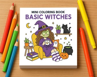 May include: A square mini colouring book titled BASIC WITCHES featuring a cartoon illustration of a person in a purple witch hat and robe with a green face mask sitting in a yellow armchair holding a mug, surrounded by a black cat, pumpkin, and books.