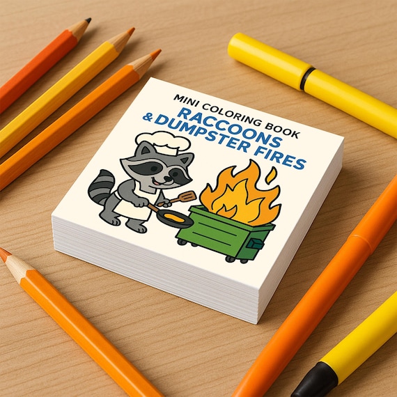 Raccoons & Dumpster Fires Mini Coloring Book: 50 Pages Travel Size