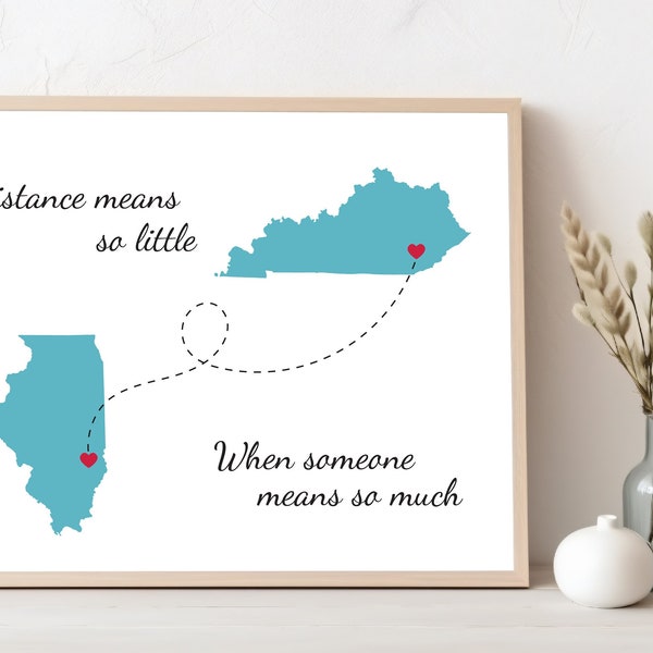 State Map Art Print. Distance Means So Little When Someone Means So Much. State Art Printable. Custom Map Gift. State Sign. Gift for Couple.