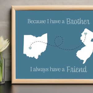 Weil ich einen Bruder habe, habe ich immer einen Freund. Geschenk für Bruder. Ferngeschenk. Karte von Bundesstaaten. Zustand Print. Bruder Schwester Geschenk.