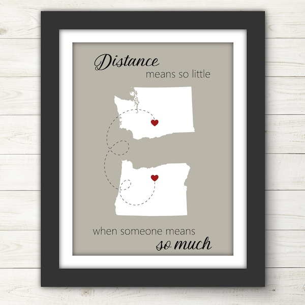 Two States Map. ANY STATES. Distance Means so Little. Going Away Gift. State Art Printable. Custom State to State Print. Long Distance Love.