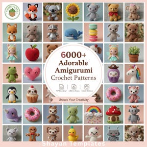 6000+ Amigurumi Crochet Patterns Bundle: Plushies, Animals, Characters (PDF Download) | Shayan Templates