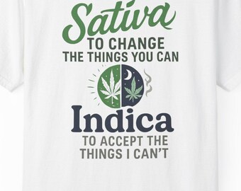 Sativa Indica Quote T-Shirt: Unisex Garment-Dyed Stoner Apparel