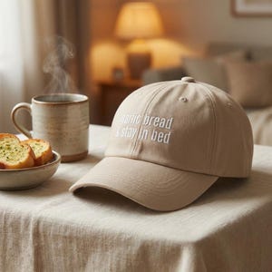 Garlic Bread and Stay in Bed - Classic Dad Cap | cozy aesthetic, book club vibe