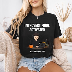 Introvert Mode Activated Shirt, Social Battery Off Tee, Funny Introvert Shirt, Anti Social T-Shirt, Gamer Hoodie Design, Cozy Homebody Gift