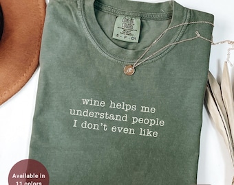 Funny Wine Lover T-Shirt | Sarcastic Wine Shirt | Wine Humor Tee | Gift for Wine Lovers | Unisex