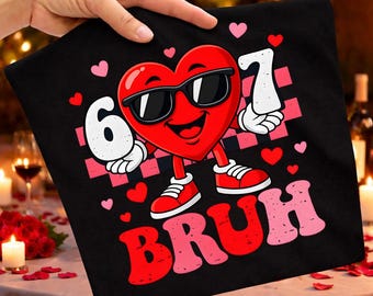 67 Bruh Valentine Heart PNG, rolig sublimeringsdesign för riktnummer (digital nedladdning)