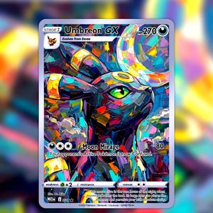May include: A trading card featuring Umbreon GX with 270 HP. The artwork displays a stylized, colorful Umbreon with a bright green eye, set against a vibrant, multi-colored background. Text includes Moon Mirage, 80 damage, and game details.