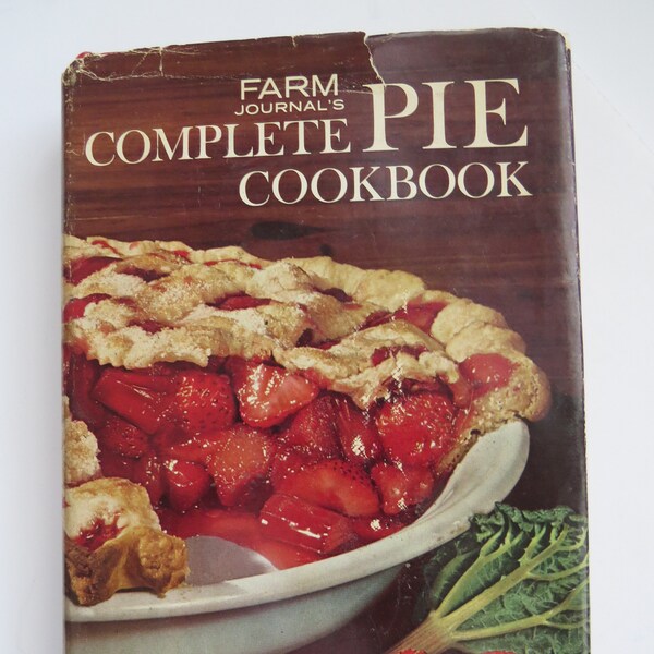 1965 Farm Journals Complete Pie Cookbook by Nell Nichols - Hardback Vintage Cook Book - Old Fashioned Pie Recipes - Kitchen Collectible