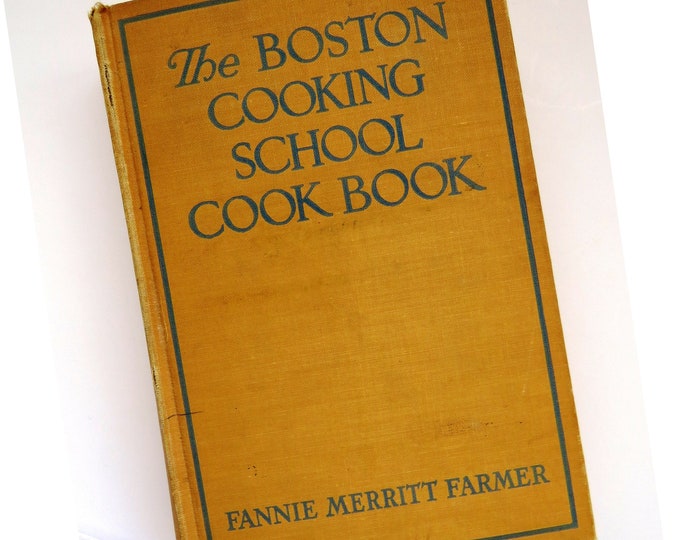 1945 the Boston Cooking School Cook Book by Fannie Merritt Farmer - 7th ...
