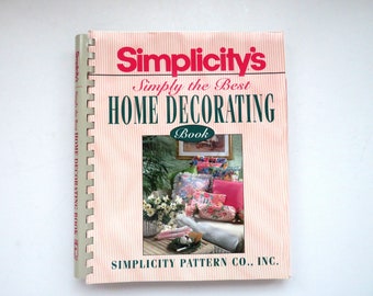 Simplicitys Simply the Best Home Decorating Book - 1993 Sewing Handbook How to Sew Home Decor - Patterns Fabrics Techniques Tailoring - Gift