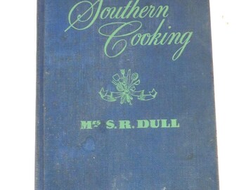 1941 Southern Cooking by Mrs SR Dull - Blue Hardcover Vintage Wartime Cookbook - Collectors - Chef Gift