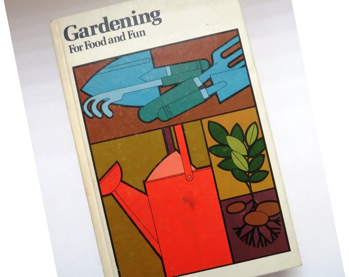 1977 Gardening for Food and Fun Book - Hard Cover Vintage Gardening ...