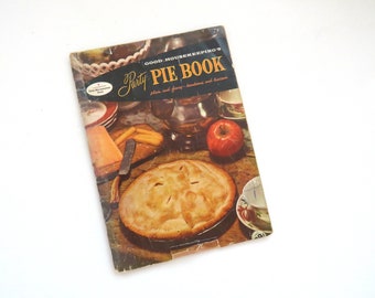 1958 Good Housekeeping Party Pie Book - Vintage Cook Book - Old Fashioned Pie Recipes - Tarts Turnovers Fruit Pies Baking Pastry Chef - Gift