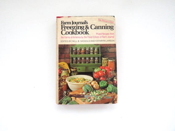 Farm Journal Freezing and Canning Cook Book by Nell Nichols - 1978 4th Edition - Hardback Cookbook - Kitchen Collectible - Vintage Cookbook