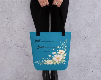 Isaiah 40:31 Floral Tote Bag | Christian Scripture Tote | Faith Inspired Gift | Bible Verse Bag | Encouragement Gift for Her