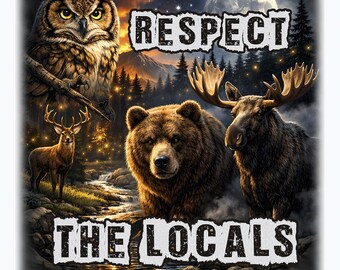 Respect The Locals Shirt, Wildlife Graphic Tee, Save National Parks