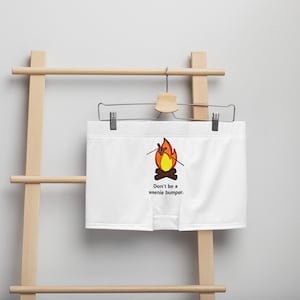 Novelty Boxer Briefs: &#39;Don&#39;t be a weenie bumper&#39; Campfire Design