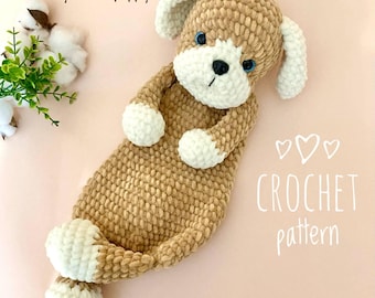 Crochet puppy snuggler pattern Amigurumi baby lovey pdf tutorial Crochet cuddly toy for kids pattern