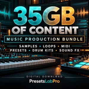 May include: A music production bundle digital download featuring the text 35GB OF CONTENT, MUSIC PRODUCTION BUNDLE, SAMPLES, LOOPS, MIDI, PRESETS, DRUM KITS, SOUND FX, DIGITAL DOWNLOAD, and PresetsLabPro, displayed over a studio keyboard and mixer.