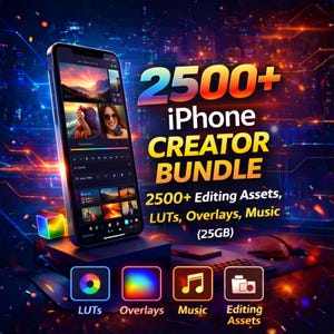 May include: A smartphone displays a video editing app with the text "2500+ iPhone Creator Bundle." The image includes icons for LUTs, Overlays, Music, and Editing Assets. The bundle contains 2500+ editing assets, LUTs, overlays, and music.