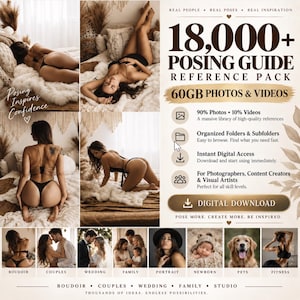 May include: A digital posing guide reference pack featuring 18,000+ photos and videos totaling 60GB. The layout includes multiple photographic examples of various poses, categories like boudoir, couples, wedding, family, portrait, newborn, pets, and fitness, and text detailing instant digital access and organized folders.