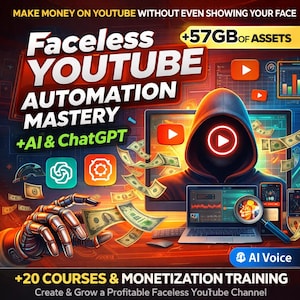 May include: A promotional graphic for a YouTube automation course. The image features the text "Faceless YouTube Automation Mastery" with "+AI & ChatGPT." It includes icons, a hooded figure, money, and the text "+20 Courses & Monetization Training."