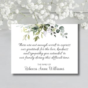 May include: A white card with floral accents and text. The card reads, "There are not enough words to express our gratitude for the love, kindness and sympathy you extended to our family during this difficult time." The family of Rebecca Anne Williams.