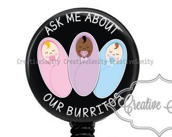 Ask Me About Our Burritos, Labor and Delivery, Nurse Badge Reel, Retractable Badge Reel, Carabiner, Lanyard, Steth ID