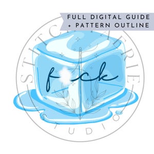 Peut inclure: Graphique de guide numérique et de contour de motif. Le design présente un glaçon bleu clair avec le mot "f*ck" écrit en cursive. Le glaçon fond et une aiguille est visible. Le graphique est entouré d'un logo circulaire.