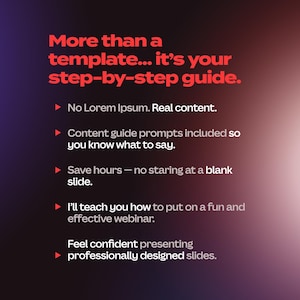 May include: A graphic with a gradient background of purple and red hues. The text reads "More than a template... it's your step-by-step guide." Bullet points highlight features like real content, content guide prompts, and webinar instruction.