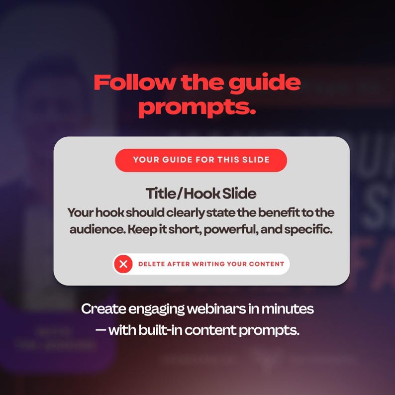 May include: A digital graphic with text in red and white on a dark background. The text reads "Follow the guide prompts." A white box contains instructions for a "Title/Hook Slide" and a red "X" button.