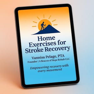 May include: A tablet displays the title "Home Exercises for Stroke Recovery" with a mountain and sun logo. The text includes the name Vannisa Pelage, PTA, and the phrase "Empowering recovery with every movement."