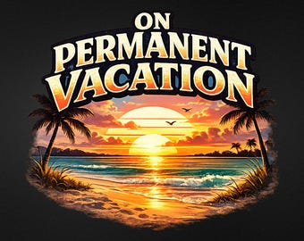 On Permanent Vacation T-Shirt, Funny Retirement Gift, Relaxing Beach Retirement Tee, Gift for Retiree, Unisex Retired Life Apparel