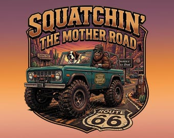 Route 66 Centennial Bigfoot Shirt | Squatchin The Mother Road T-Shirt | Vintage 4x4 Offroad Graphic Tee | Funny Sasquatch Cryptid Road Trip