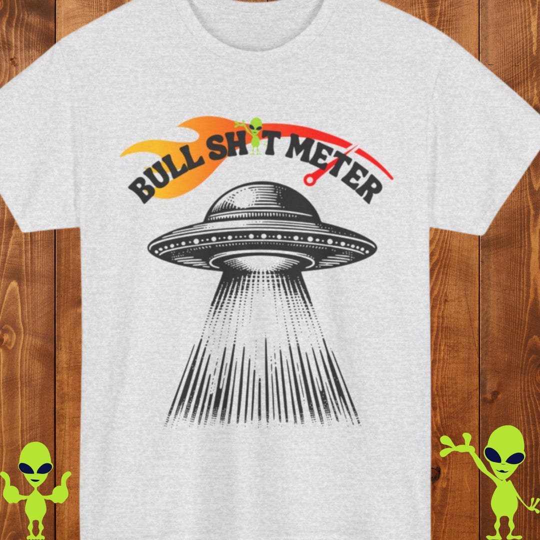 Bullshit Meter UFO T-shirt, Funny Alien Abduction Tee, Retro Science ...