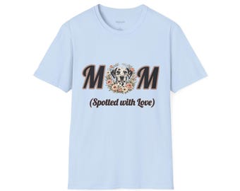 Mom T Shirt Spotted with Love Dalmatian Floral Mother's Day Tee